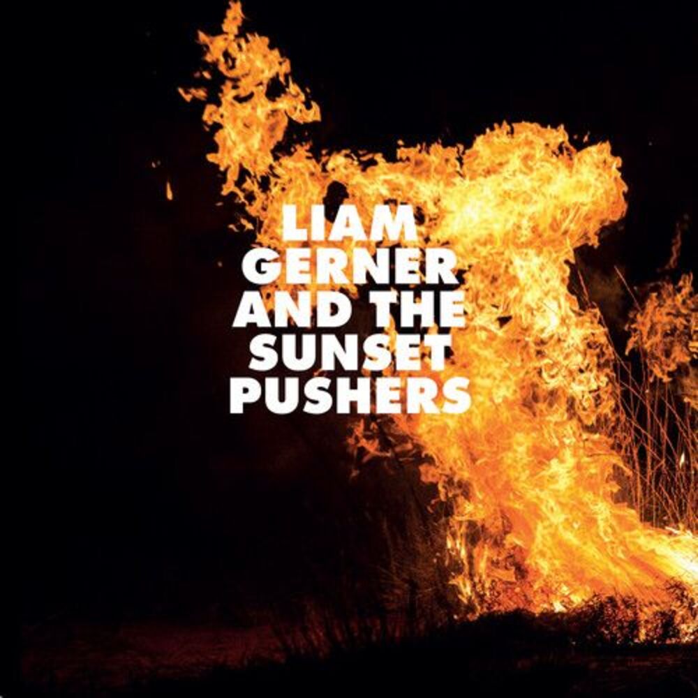 Liam Gerner - Liam Gerner And The Sunset Pushers  CD